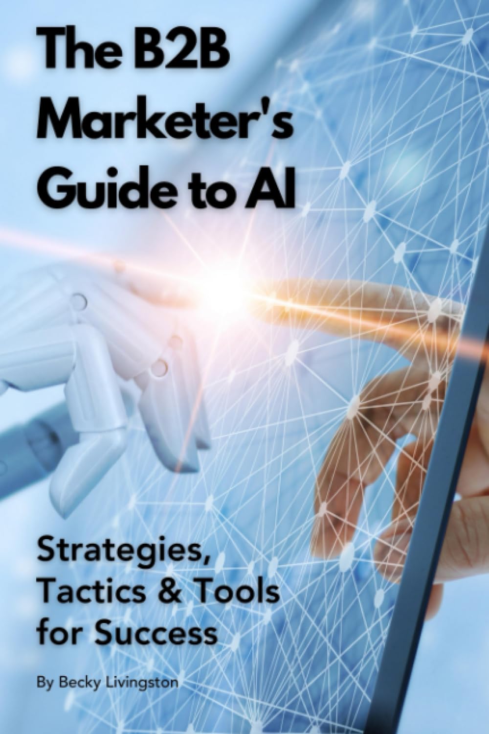 Accounting Marketer Releases Book: “The B2B Marketer’s Guide to AI: Strategies, Tactics & Tools for Success”