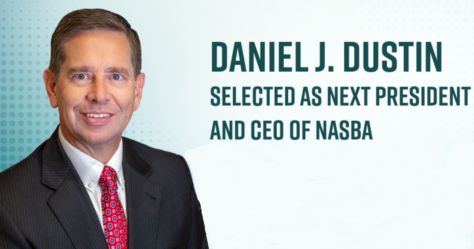 Daniel Dustin to Take the Reins of NASBA in August